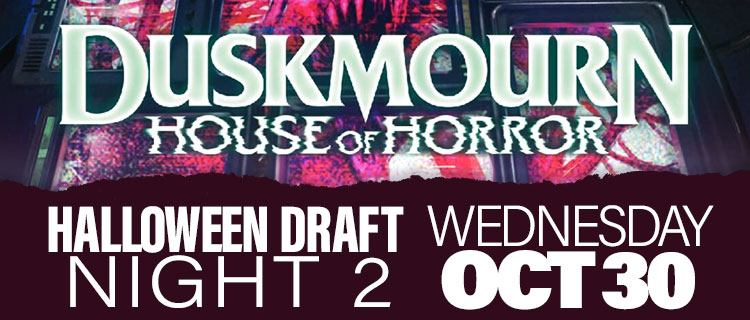 Duskmourn Draft OCT 2024 NIGHT 12